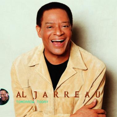 Al Jarreau -  Tomorrow Today